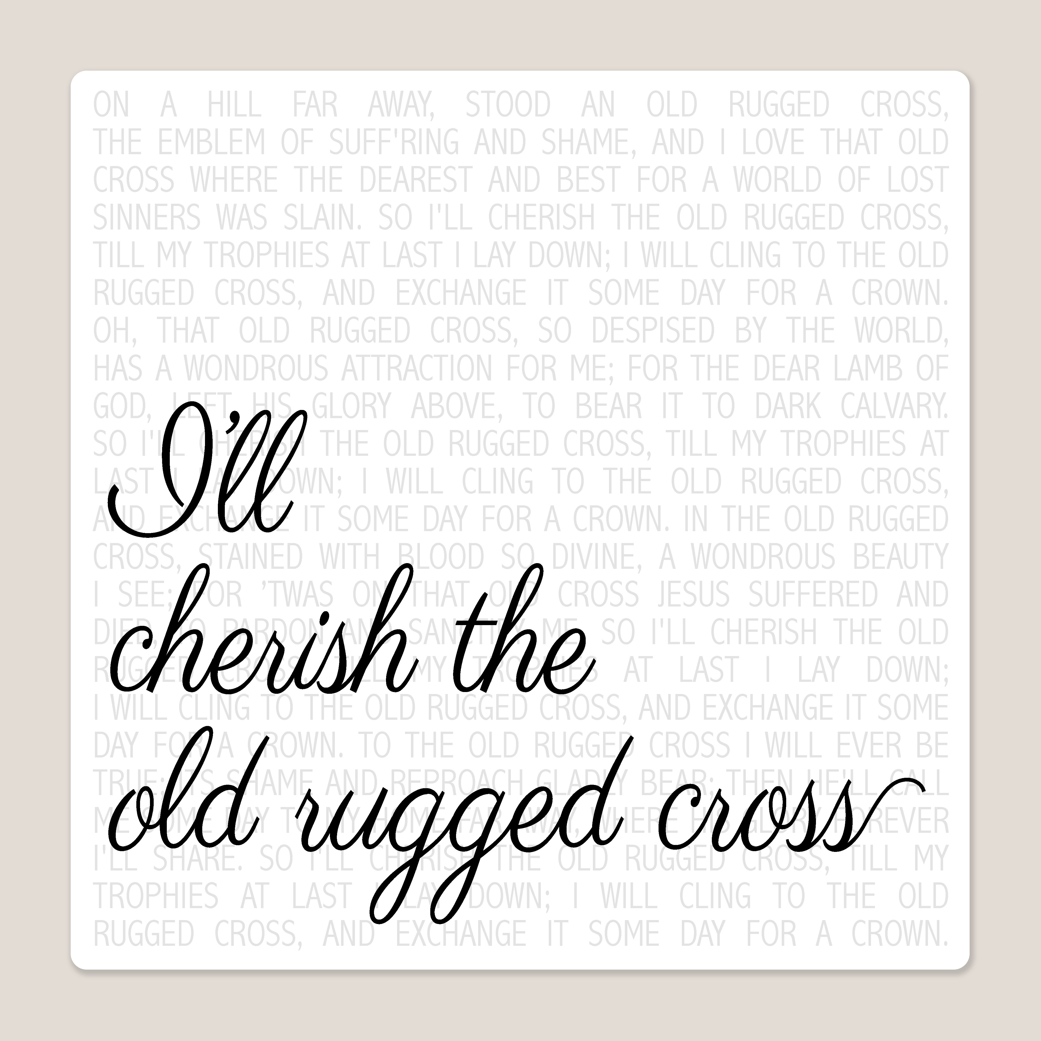 EverBe Designs - Metal Print - I'll Cherish The Old Rugged Cross